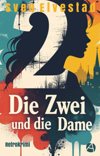 Die Zwei und die Dame - Sven Elvestad - E-Book