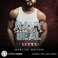 Saved by a Navy SEAL - Stuart - Navy-Seal-Reihe, Teil 6 (Ungekürzt) - Marliss Melton - Hörbuch