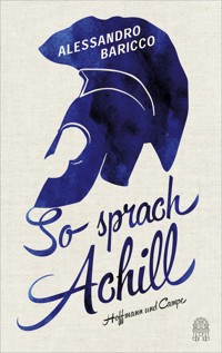 So sprach Achill - Alessandro Baricco - E-Book