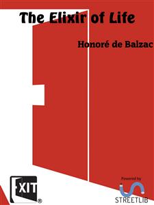The Elixir of Life - Honore de Balzac - E-Book
