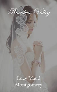 Rainbow Valley - Lucy Maud Montgomery - E-Book