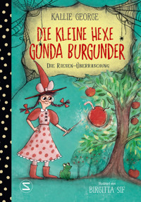 Die kleine Hexe Gunda Burgunder. Die Riesen-Überraschung - Kallie George - E-Book