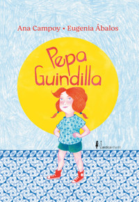 Pepa Guindilla - Ana Campoy - E-Book