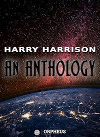 Harry Harrison: An Anthology - Harry Harrison - E-Book