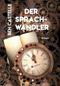 Der Sprachwandler - Ben Castelle - E-Book