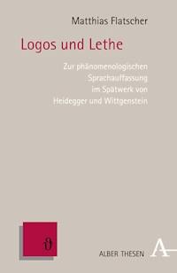 Logos und Lethe - Matthias Flatscher - E-Book