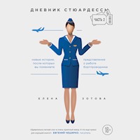 Дневник стюардессы. Новые истории, после которых вы поменяете представление о работе бортпроводника - Елена Зотова - Hörbuch