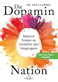 Die Dopamin-Nation - Anna Lembke - E-Book