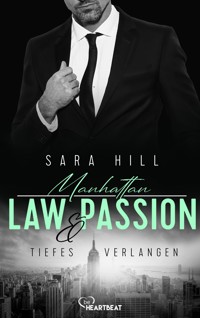 Manhattan Law & Passion - Tiefes Verlangen - Сара Хилл - E-Book