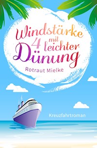 WIndstärke 4 mit leichter Dünung - Rotraut Mielke - E-Book