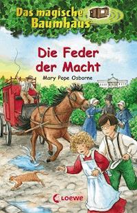 Das magische Baumhaus (Band 45) - Die Feder der Macht - Mary Pope Osborne - E-Book + Hörbuch