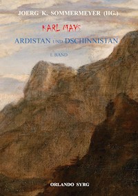 Karl Mays Ardistan und Dschinnistan I - Karl May - E-Book