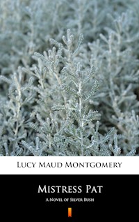 Mistress Pat - Lucy Maud Montgomery - E-Book