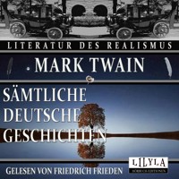 Sämtliche Deutsche Geschichten - Mark Twain - Hörbuch
