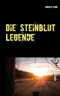 Die Steinblut Legende - Roberta Flynn - E-Book