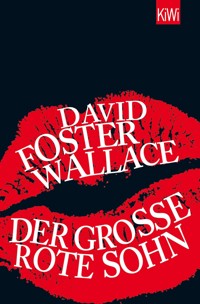 Der große rote Sohn - David Foster Wallace - E-Book + Hörbuch