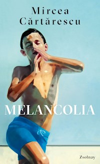 Melancolia - Mircea Cartarescu - E-Book