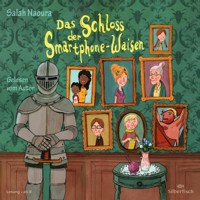Das Schloss der Smartphone-Waisen - Salah Naoura - Hörbuch