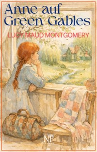 Anne auf Green Gables - Lucy Maud Montgomery - E-Book