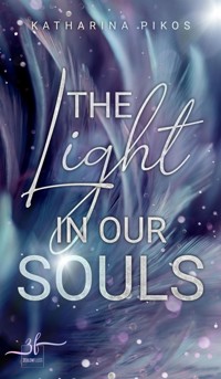 The Light in our Souls - Katharina Pikos - E-Book