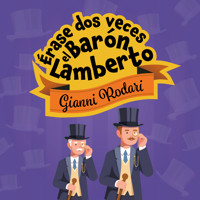 Érase dos veces el barón Lamberto - Gianni Rodari - Hörbuch