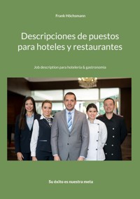 Descripciones de puestos para hoteles y restaurantes - Frank Höchsmann - E-Book