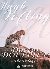 Doctor Dolittle - The Trilogy - Hugh Lofting - E-Book