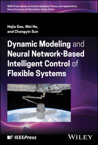 Dynamic Modeling and Neural Network-Based Intelligent Control of Flexible Systems - Hejia Gao - E-Book