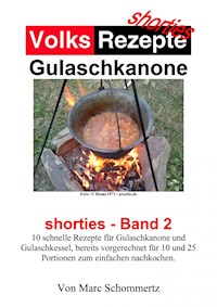 Volksrezepte Gulaschkanone - Marc Schommertz - E-Book