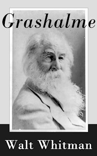 Grashalme - Walt Whitman - E-Book