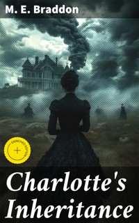 Charlotte's Inheritance - M. E. Braddon - E-Book