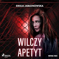 Wilczy apetyt - Emilia Jabłonowska - Hörbuch