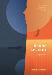 Hanna springt - Michael-Johannes Hahn - E-Book