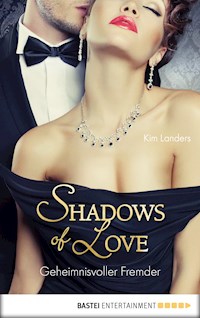 Geheimnisvoller Fremder - Shadows of Love - Kim Landers - E-Book