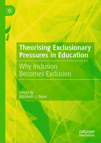 Theorising Exclusionary Pressures in Education -  - E-Book