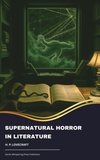 Supernatural Horror in Literature - H. P. Lovecraft - E-Book