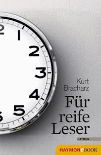 Für reife Leser - Kurt Bracharz - E-Book