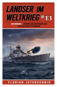 Landser im Weltkrieg 13 - Florian Juterschnig - E-Book