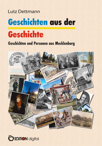 Geschichten aus der Geschichte - Lutz Dettmann - kostenlos E-Book