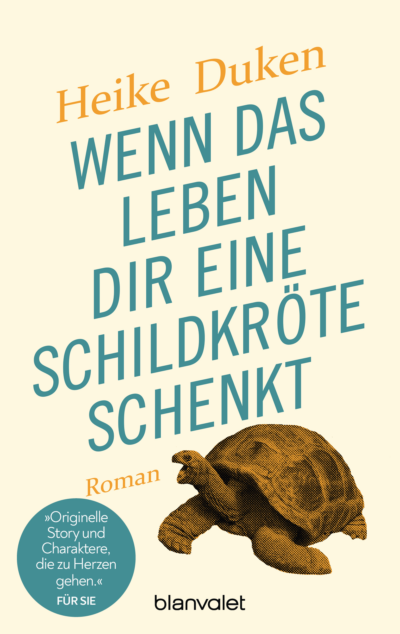 Wenn das Leben dir eine Schildkröte schenkt - Heike Duken - E-Book