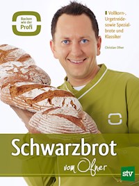 Schwarzbrot vom Ofner - Christian Ofner - E-Book