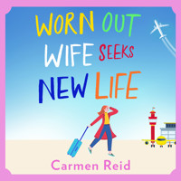 Worn Out Wife Seeks New Life (Unabridged) - Carmen Reid - Hörbuch