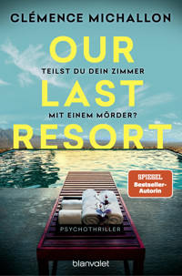Our Last Resort - Teilst du dein Zimmer mit einem Mörder? - Clémence Michallon - E-Book