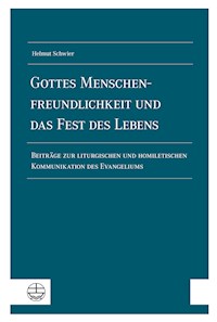 Gottes Menschenfreundlichkeit und das Fest des Lebens - Helmut Schwier - E-Book