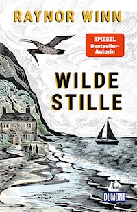 Wilde Stille - Raynor Winn - E-Book
