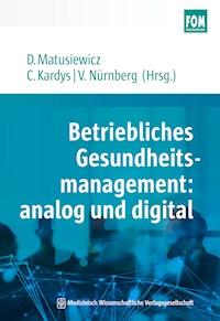 Betriebliches Gesundheitsmanagement: analog und digital -  - E-Book