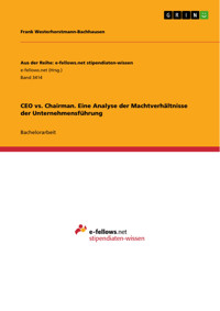 CEO vs. Chairman. Eine Analyse der Machtverhältnisse der Unternehmensführung - Frank Westerhorstmann-Bachhausen - E-Book