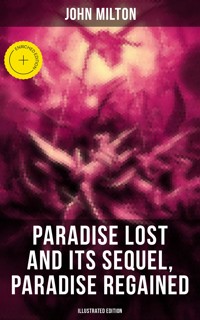 Paradise Lost and Its Sequel, Paradise Regained (Illustrated Edition) - John Milton - E-Book