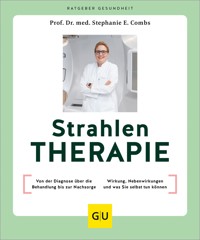Strahlentherapie - Prof. Dr. med. Stephanie E. Combs - E-Book