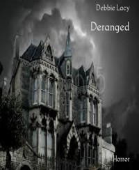 Deranged - Debbie Lacy - E-Book